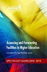 Thought Leaders Report 2010: Assessing and Forecasting Facilities in Higher Education [PDF]